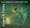 Angels & Fairies (The World's Greatest Art) Angels & Fairies