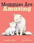 Mommies Are Amazing