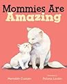 Mommies Are Amazing Mommies Are Amazing