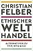 Ethischer Welthandel by Christian Felber
