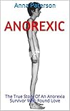 Anorexic: The Tru...