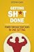 Getting Sh*t Done by Stefan Cain
