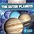 The Outer Planets (Our Solar System: Fast Track)