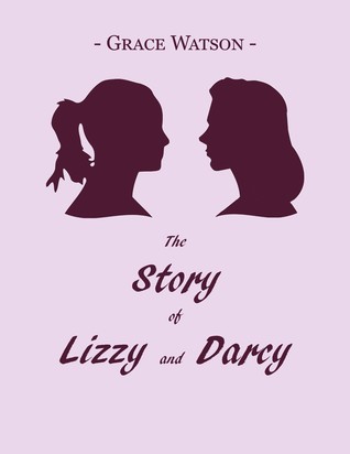 The Story of Lizzy and Darcy (Kindle Edition)