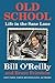 Old School: Life in the San...