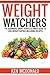 Weight Watchers: The Beginners Smart Points ultimate guide to lose weight rapidly-Including Recipes