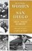 Remarkable Women of San Diego: Pioneers, Visionaries and Innovators