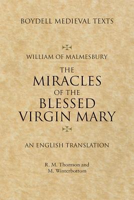 Miracles of the Blessed Virgin Mary: An English Translation (Boydell Medieval Texts, 1) (Latin Edition)