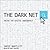 The Dark Net: Inside the Digital Underworld