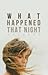 What Happened That Night