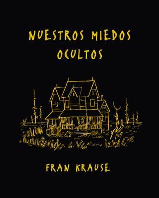 Portada de Nuestros miedos ocultos, de Fran Krause