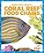 Coral Reef Food Chains (Who Eats What?)