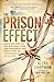 The Prison Effect: Discover How You Are Blocking Your Own Happiness and Break Free to Abundance and Joy in Life