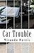 Car Trouble by Miranda Harris