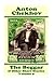 Anton Chekhov - The Beggar & Other Short Stories (Volume 9): Short story compilations from arguably the greatest short story writer ever.