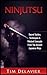 Ninjutsu: Secret Tactics, Techniques & Mindset Concepts from the Ancient Japanese Ninja