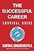 The Successful Career Survival Guide by Clinton O. Longenecker