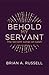 Behold My Servant: The Servant Songs of Isaiah (Grace Publications)