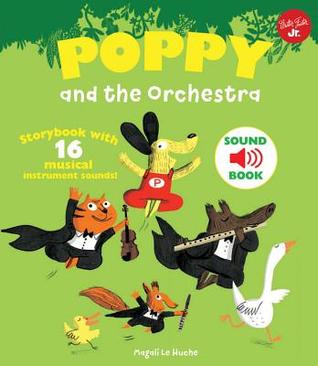 Poppy and the Orchestra: Storybook with 16 musical instrument sounds (Poppy Sound Books)