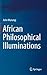 African Philosophical Illuminations