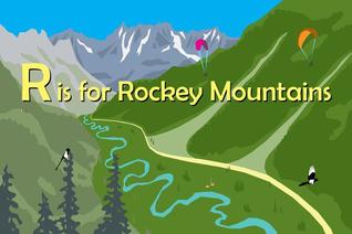 R Is for Rocky Mountains (Alphabet Places)
