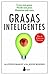 GRASAS INTELIGENTES: COME M...