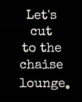 Let's Cut to the Chaise Lounge: A Writing Journal from the Land of Pun