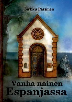 Vanha Nainen Espanjassa (Finnish Edition)