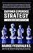 Customer Experience Strategy - Design & Implementation: Outgrow your competitors by making your business to business customers happier (Customer Strategy Book 1)
