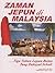 Zaman Jepun di Malaysia : …Tiga Tahun Lapan Bulan Yang Dahsyat Sekali