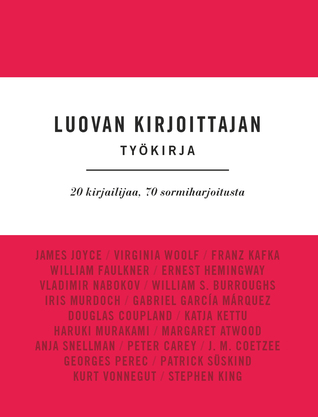 Luovan kirjoittajan työkirja: 20 kirjailijaa, 70 sormiharjoitusta