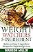 WEIGHT WATCHERS COOKBOOK: Weight Watchers 5-Ingredient: Quick and Easy 5-Ingredient Recipes for Rapid Weight Loss including SmartPoints (Weight Watchers SmartPoints Recipes)