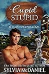 Cupid Stupid by Sylvia McDaniel