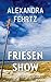 Friesenshow: Nordseekrimi Küstenkrimi (Ostfriesland-Thriller-Reihe 11) (German Edition)