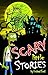 Scary Little Stories: Light-Hearted Spooky Short Stories!
