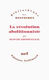 La Révolution abolitionniste La Révolution abolitionniste