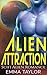Alien Attraction: Scifi Alien Romance