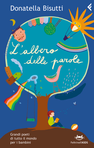 L'albero delle parole: Grandi poeti di tutto il mondo per i bambini (Paperback)