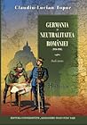 Germania și neutralitatea României (1914-1916): studii istorice Germania și neutralitatea României (1914-1916): studii istorice