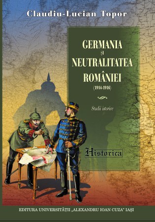 Germania și neutralitatea României (1914-1916): studii istorice