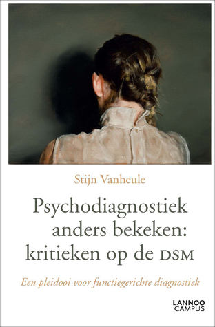 Psychodiagnostiek anders bekeken: kritieken op de DSM