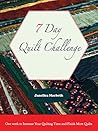 7 Day Quilt Chall...