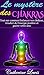 LES CHAKRAS: LE MYSTÈRE DES...