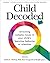 Child Decoded: Unlocking Co...