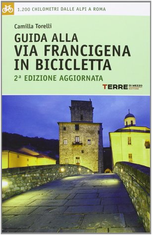 Guida alla Via Francigena in bicicletta (Paperback)