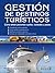 Gestión de Destinos Turísticos: cómo atraer personas a polos, ciudades y países. (Spanish Edition)