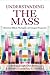 Understanding the Mass: His...
