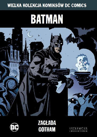 Batman: Zagłada Gotham (Wielka Kolekcja Komiksów DC Comics, #14)