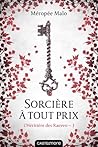 Sorcière à tout prix (L'Héritière des Raevens, #3)
