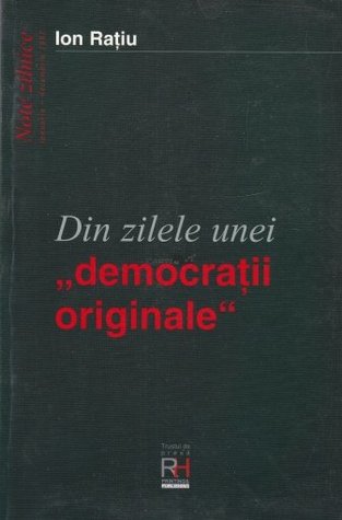 Din zilele unei „democrații originale“
